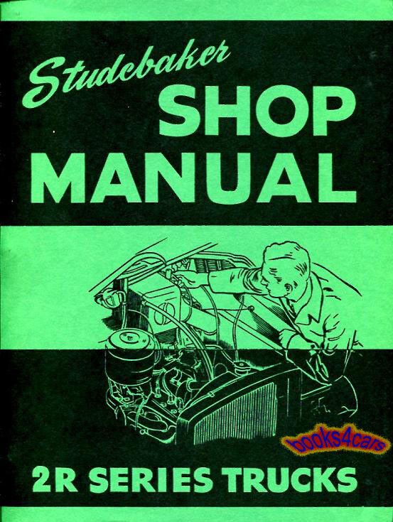 STUDEBAKER SHOP MANUAL TRUCK SERVICE REPAIR BOOK 2R PICKUP RESTORATION 49-53 