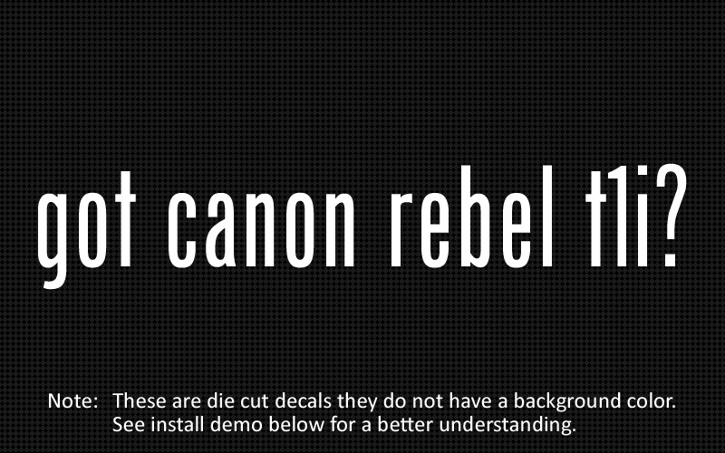 (2x) got canon rebel t1i? Sticker Die Cut Decal vinyl