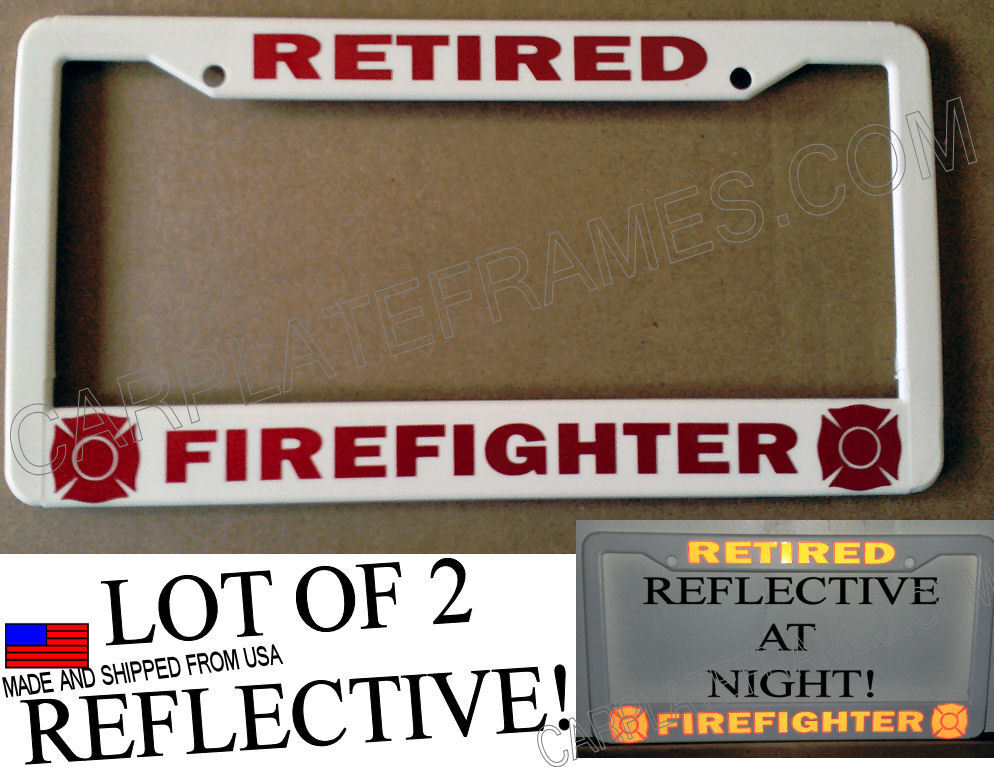 lot of 2 REFLECTIVE RETIRED FIREFIGHTER fire fighter red License Plate Frame