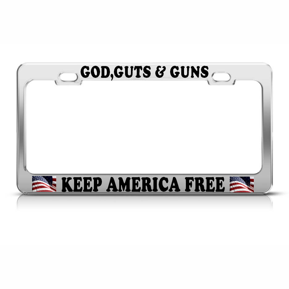 GOD GUNS AND GUTS KEEP AMERICA FREE Metal License Plate Frame Tag Border