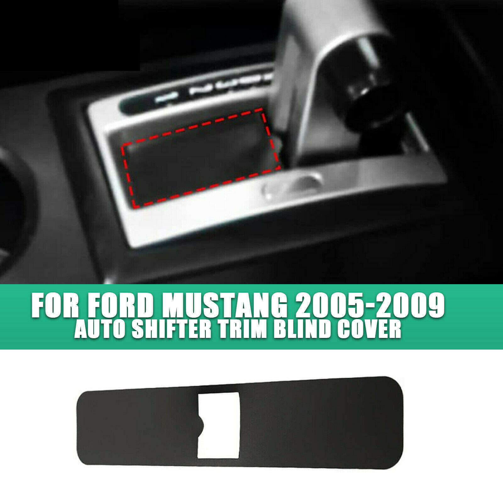 For 2005 -09 FORD MUSTANG AUTO SHIFTER TRIM BLIND COVER REPLACE DURABLE