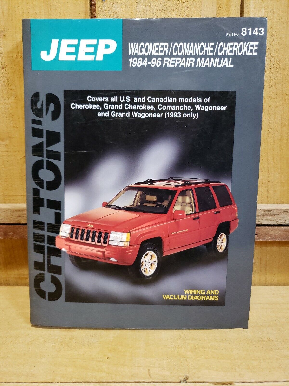 Chilton\'s Jeep  Wagoneer/Comanche/Cherokee Service Repair Manual 1984-96  8143