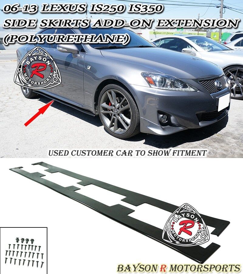 Fits 06-13 Lexus IS250 IS350 Side Skirts Add-on Extension Splitters (Urethane)