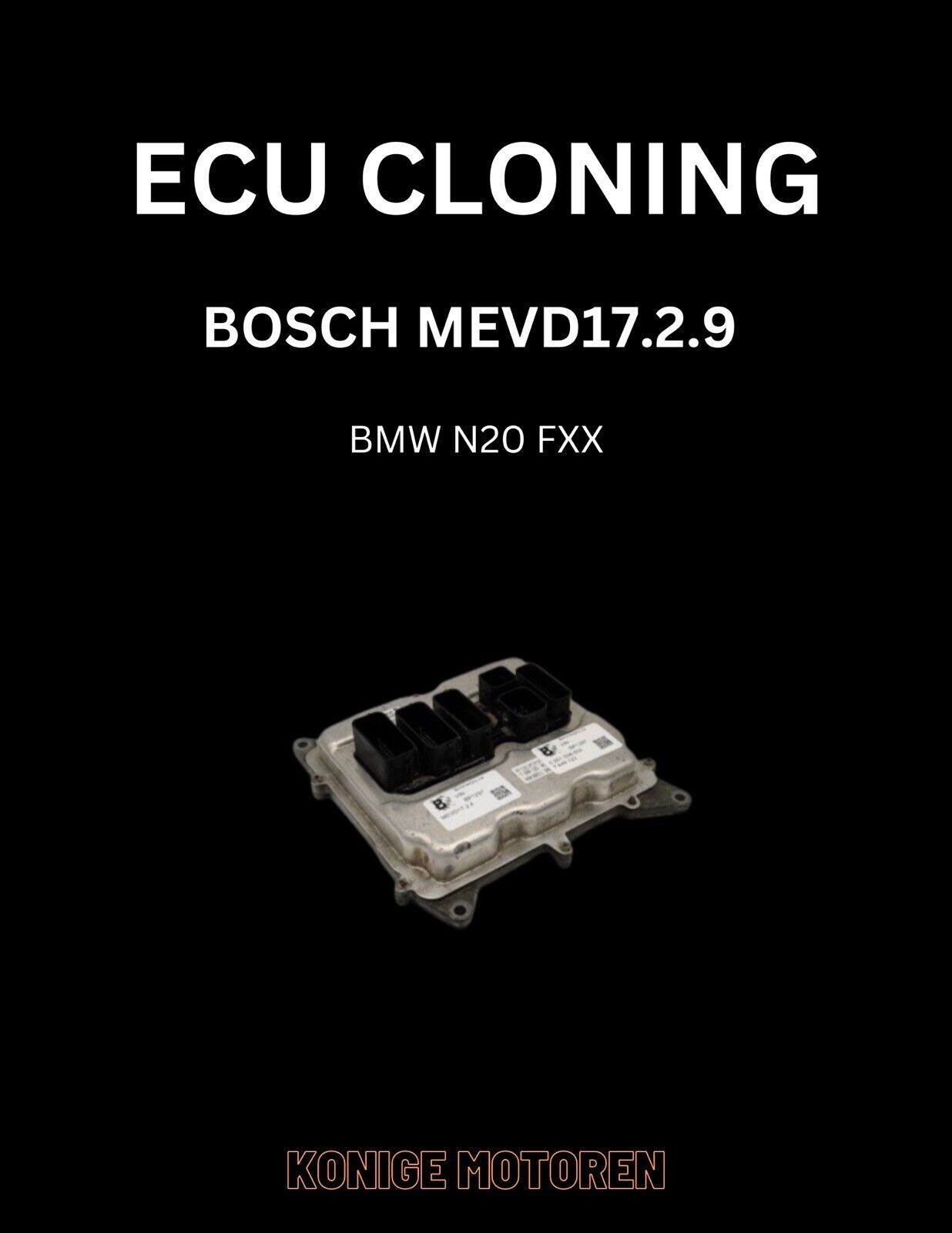 BMW N20 FXX MODELS - ECU CLONING SERVICE - BOSCH MEVD17.2.9