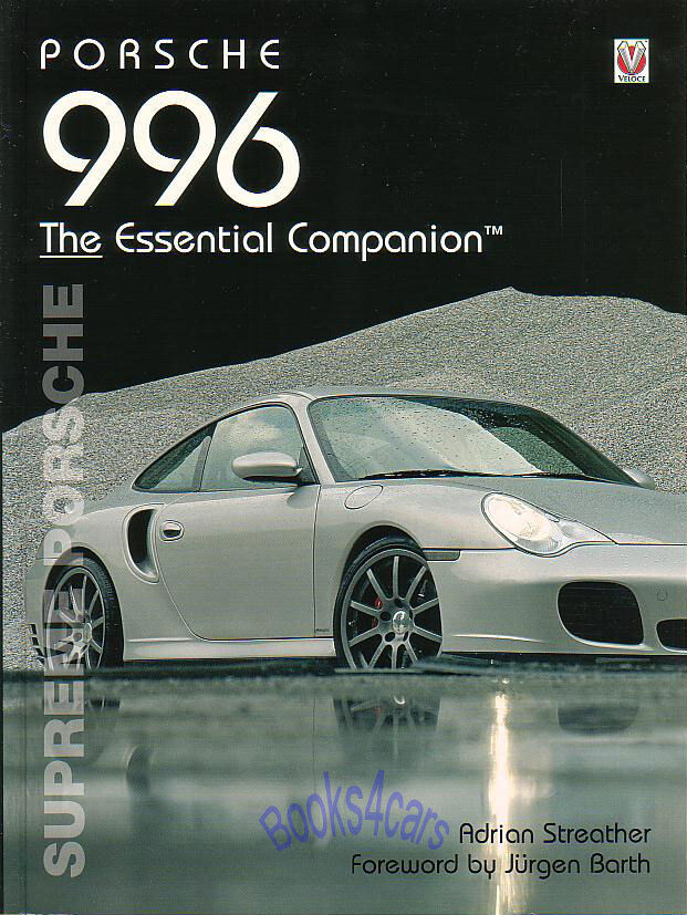 PORSCHE 911 CARRERA 996 ESSENTIAL COMPANION BOOK ADRIAN STREATHER SUPREME GT3 RS