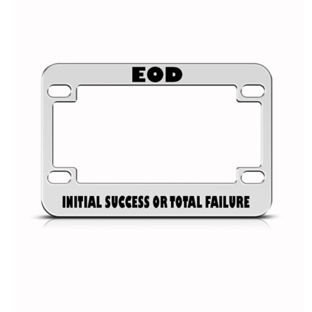 Metal Bike License Plate Frame Eod Initial Success Or Failure Chrome