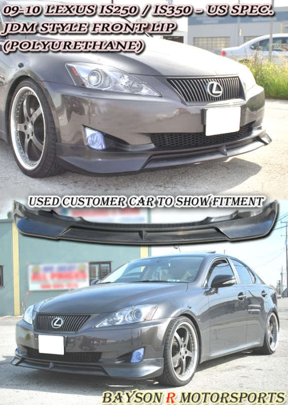 Fits 09-10 Lexus IS250 IS350 JDM-Style Front Lip (Urethane)