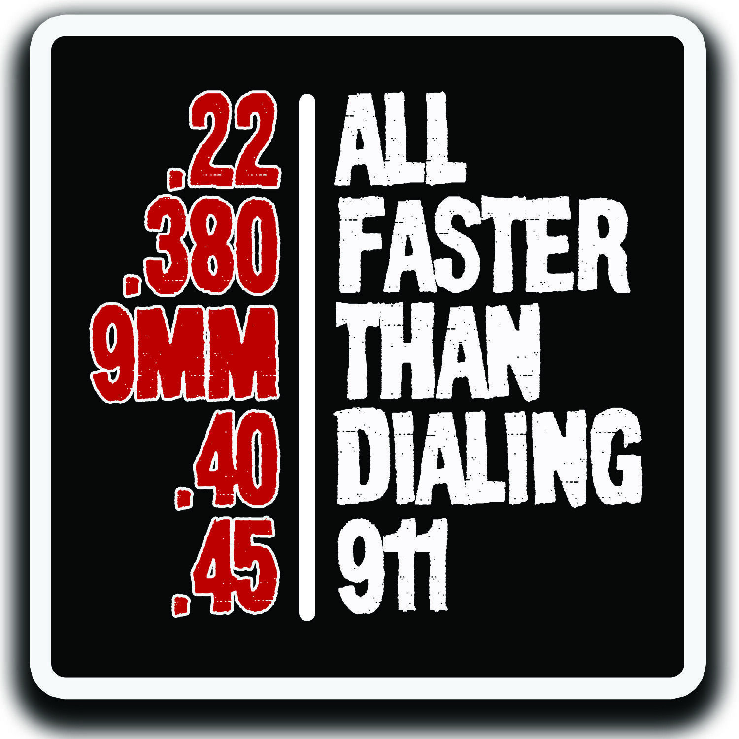 All Faster Than Dialing 911 gun rights  Decal Sticker 4