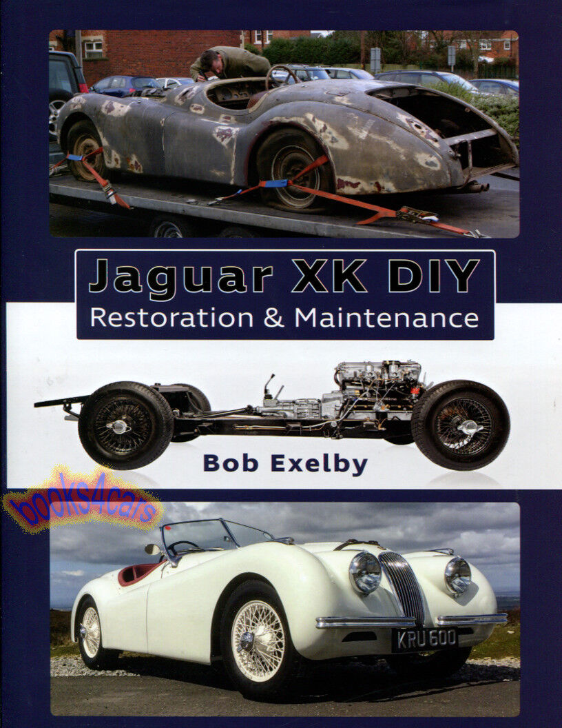 JAGUAR XK RESTORATION MANUAL DIY MAINTENANCE BOOK EXELBY XK120 REPAIR SHOP