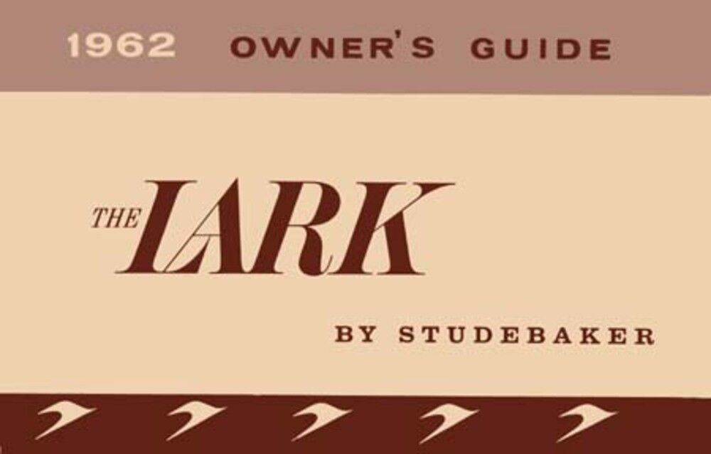 1962 Studebaker Lark Owners Manual User Guide Reference Operator Book Fuses OEM