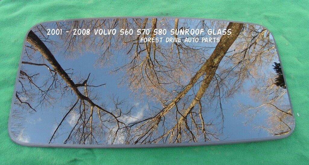 2001 - 2008 VOLVO S60 S70 S80 OEM SUNROOF GLASS 100% LEAKPROOF SEAL GUARANTEED