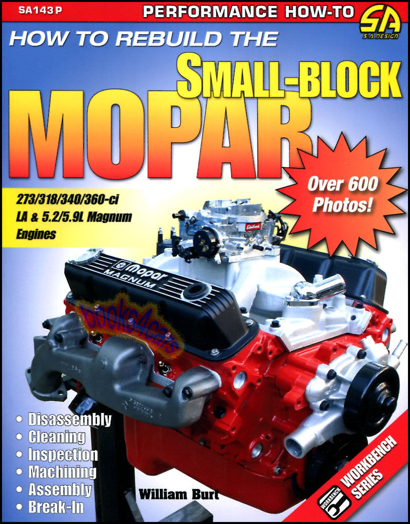 HOW TO REBUILD SMALL BLOCK MOPAR CHRYSLER ENGINE 273 318 340 360 5.2 5.9 MAGNUM