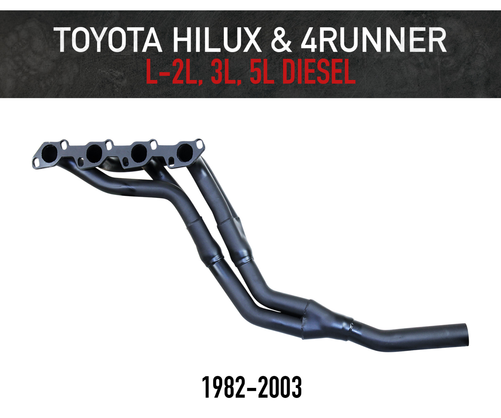 Headers for Toyota Hilux & 4Runner L, 2L, 3L, 5L Diesel (1982-2003) FREE GASKET