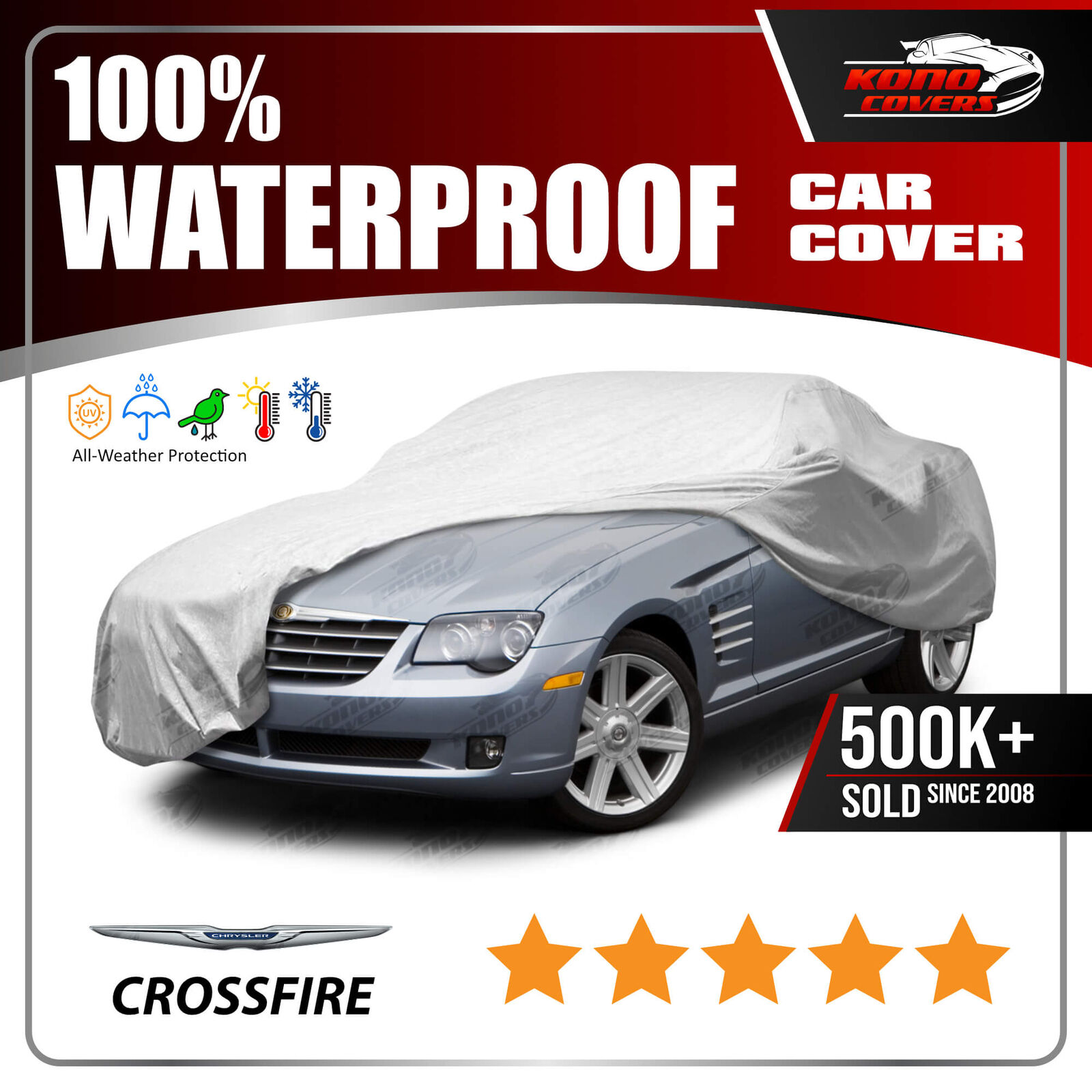 Fits Chrysler Crossfire 2004-2008 CAR COVER - 100% Waterproof 100% Breathable