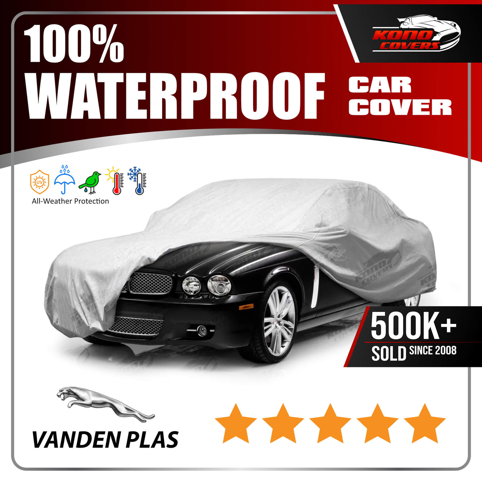 JAGUAR VANDEN PLAS 1998-2009 CAR COVER - 100% Waterproof 100% Breathable