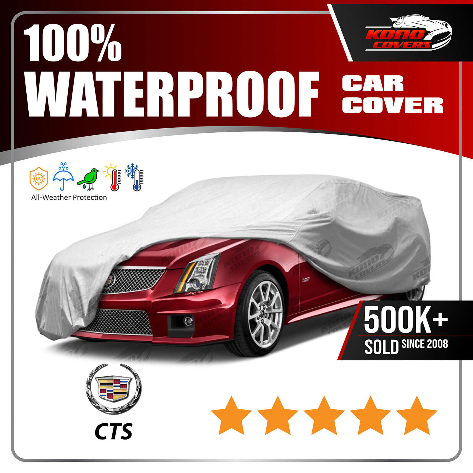 CADILLAC CTS SEDAN 2008-2013 CAR COVER - 100% Waterproof 100% Breathable