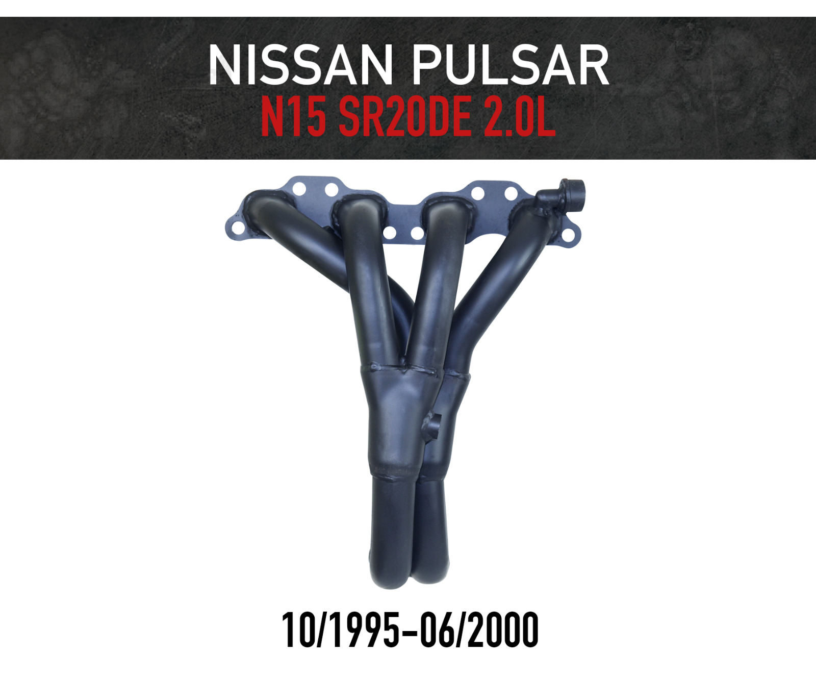 Headers / Extractors for Nissan Pulsar N15 2.0L (1995-2000) SR20DE 16V EFI