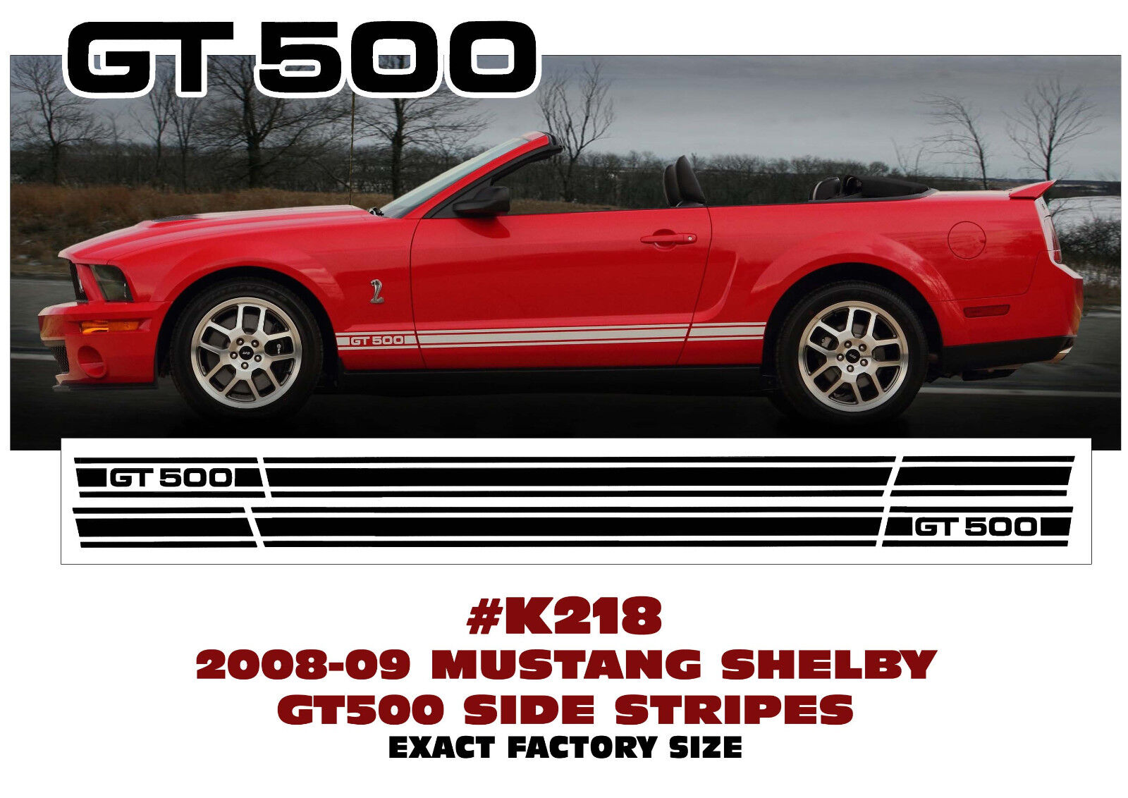 K218 2005-2009 MUSTANG - SHELBY GT500 ROCKER STRIPE - FACTORY SIZE - DIECUT