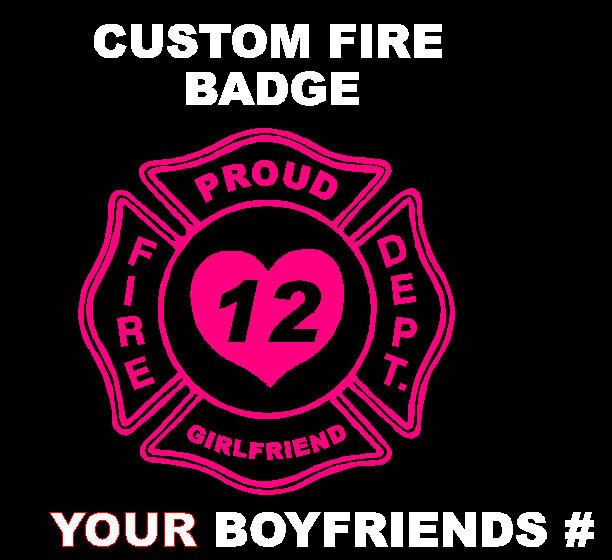 Custom Girlfriend Fire Fighter Decal Vinyl Sticker 