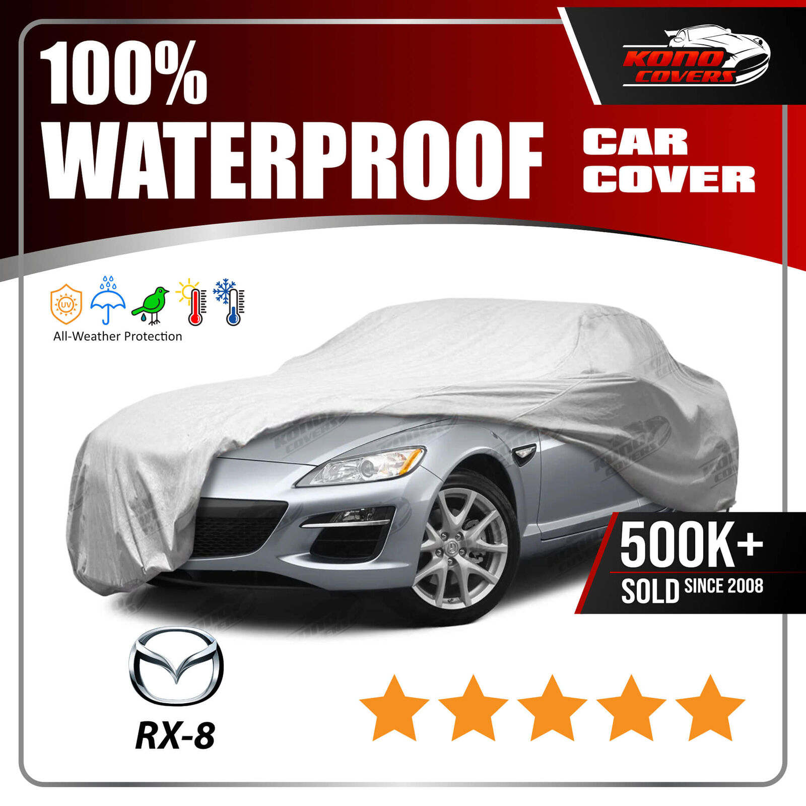 MAZDA RX-8 2004-2011 CAR COVER - 100% Waterproof 100% Breathable