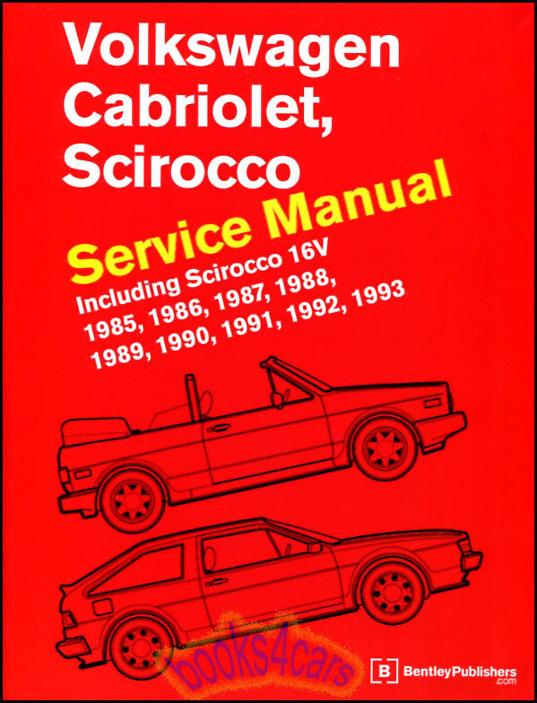 VOLKSWAGEN CABRIOLET SCIROCCO SHOP MANUAL SERVICE REPAIR BENTLEY VW BOOK