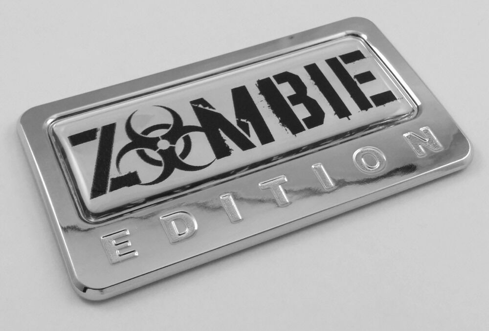Zombie Edition Chrome Emblem with domed decal Car Auto motorcycle bike Badge