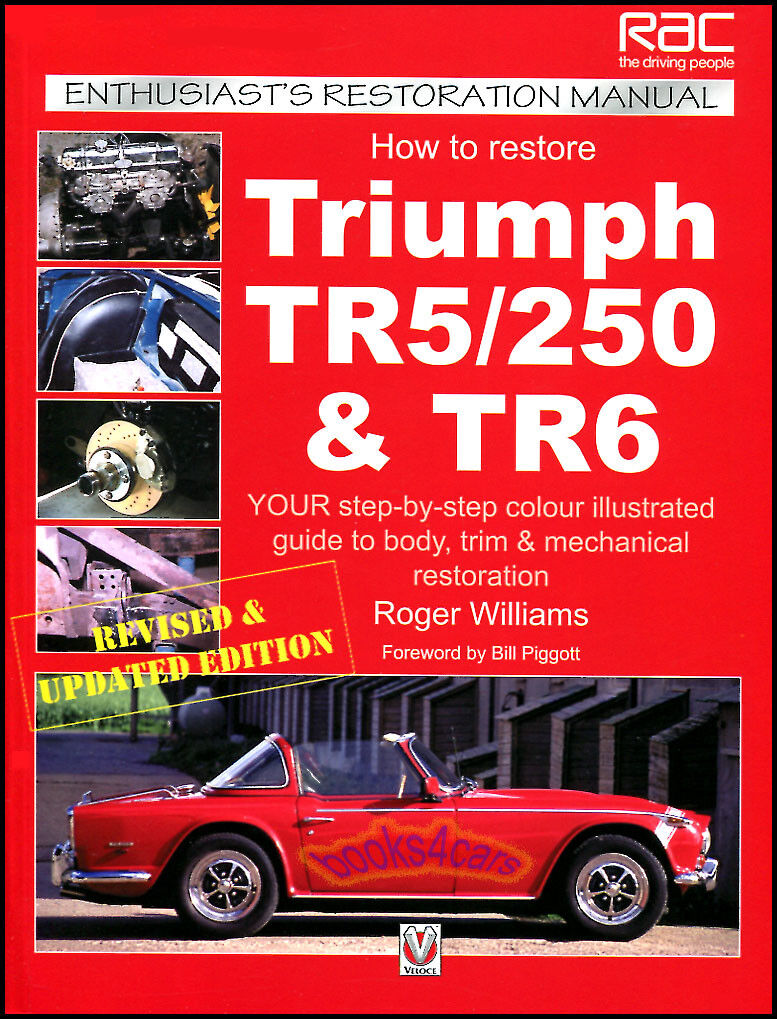 TR6 TRIUMPH HOW TO RESTORE RESTORATION MANUAL BOOK SHOP TR TR250 TR5 6 250 5