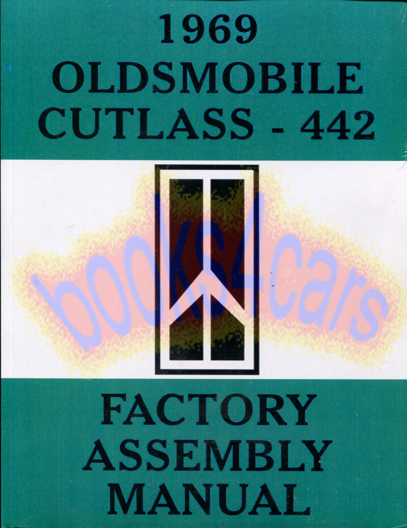 CUTLASS 442 MANUAL 1969 PARTS ASSEMBLY OLDSMOBILE RESTORATION BOOK