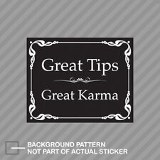 Great Tips Great Karma Sticker Decal Vinyl tip jar sign picture