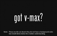 (2x) got v-max? Sticker Die Cut Decal vinyl picture