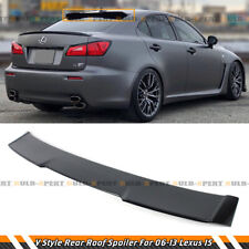 FOR 06-2013 LEXUS IS F IS250 IS350 V STYLE GLOSS BLACK REAR WINDOW ROOF SPOILER picture