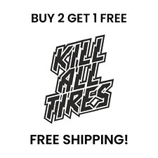 KILL ALL TIRES Ken Block  Tribute    -  Car Vinyl Decal Sticker picture