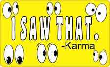 5x3 I Saw That Karma Magnet Funny Refrigerator Car Truck Door Bumper Magnets picture