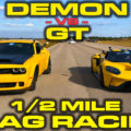 Ford GT vs Dodge Demon Drag Racing 1/2 Mile