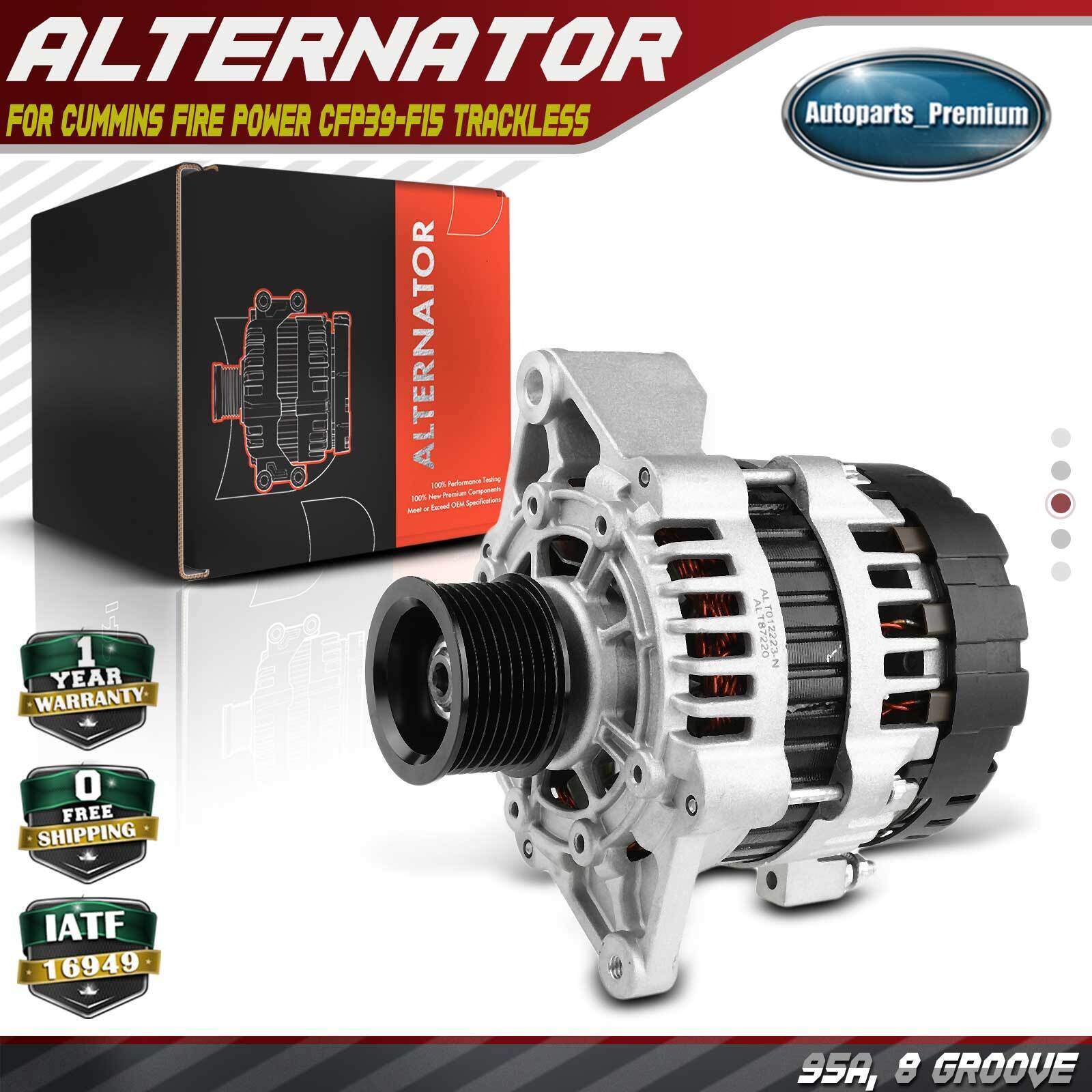 Alternator for Cummins Fire Power CFP39-F15 Trackless 95A 12V CW 8-Groove Pulley