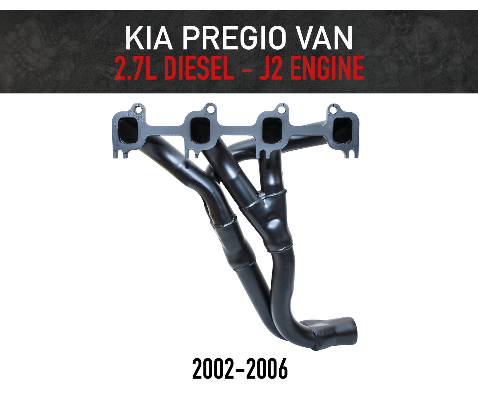 Headers / Extractors for Kia Pregio Van 2.7L Diesel (2002-2006)