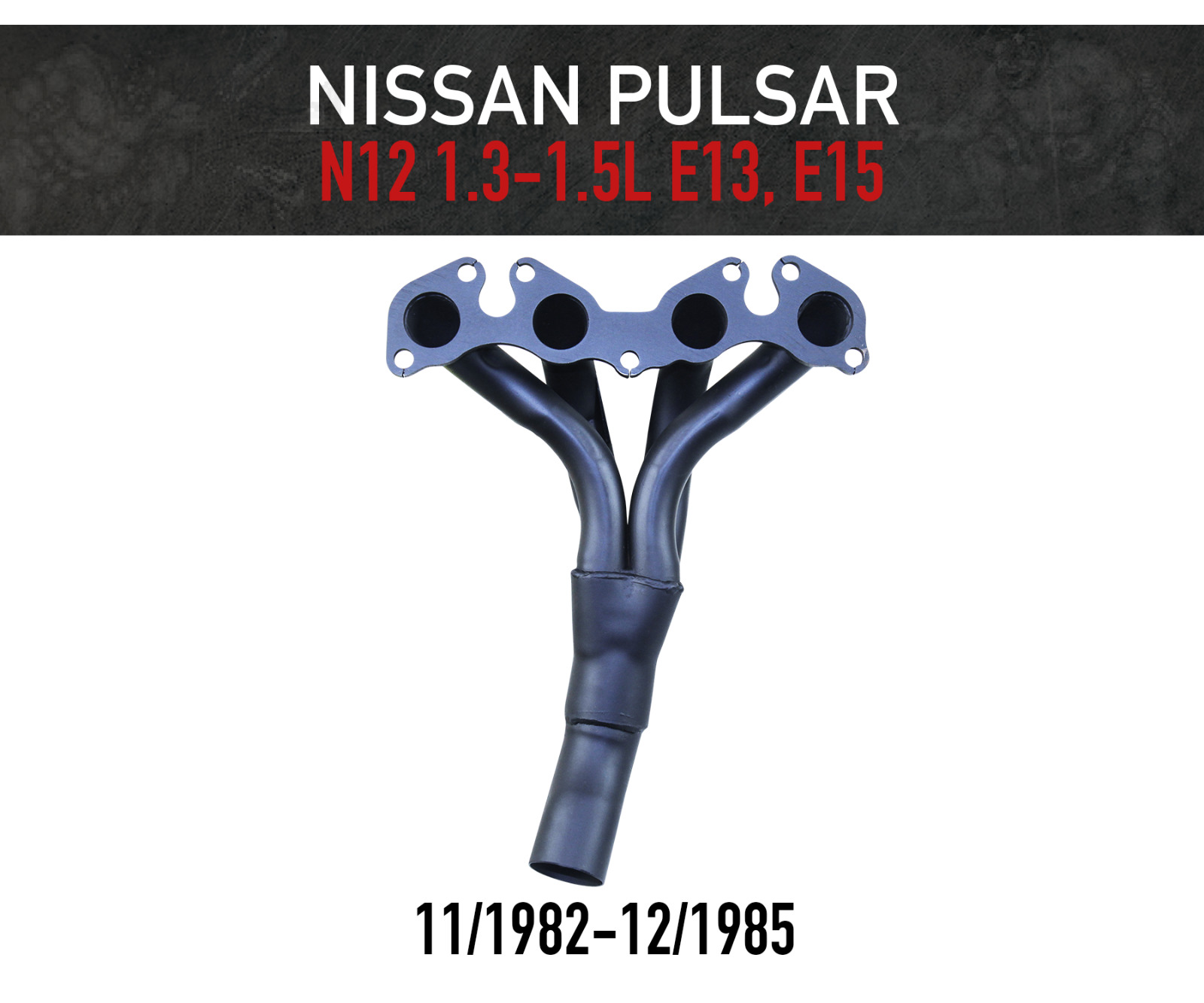 Header / Extractors for Nissan Pulsar N12 - E13 1.3L & E15 1.5L (1982-1985)