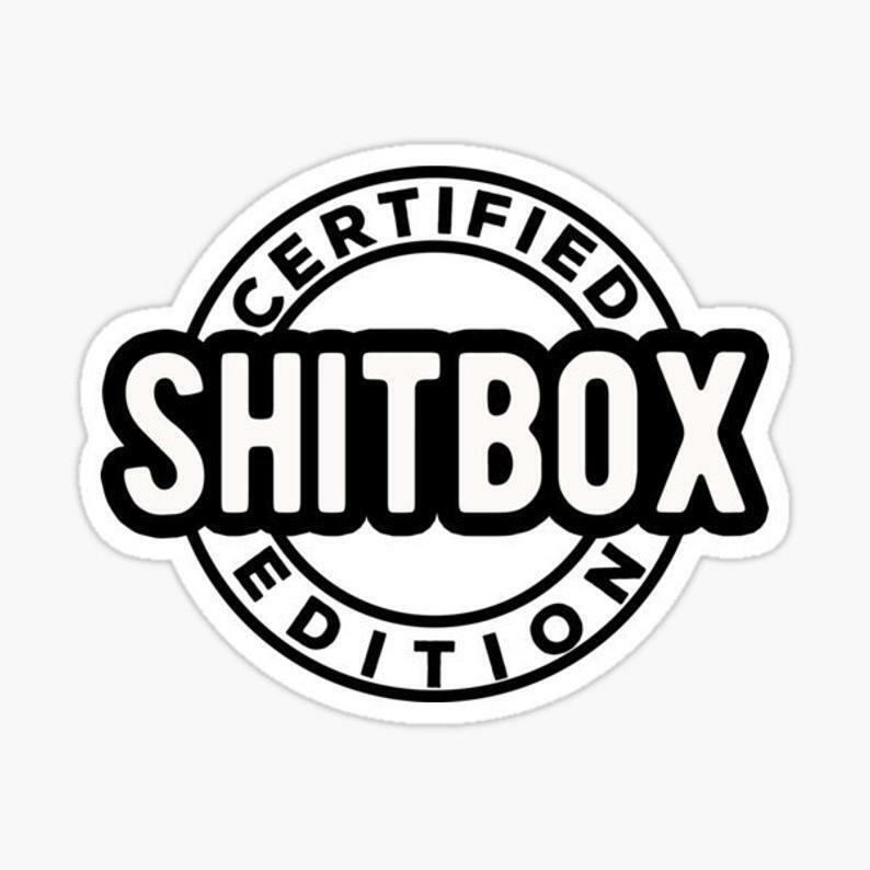 Certified Shitbox Funny DieCut Vinyl Window Decal Sticker Car Truck SUV JDM 6\