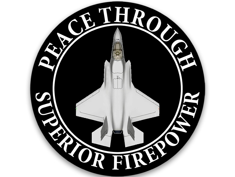 5 Inch Round F-35 Peace Through Superior Firepower Sticker (Lightning Jet Decal)