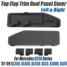 Convertible Top Flap Trim Roof Panel Cover For Mercedes R230 SL350 SL500 SL550 picture